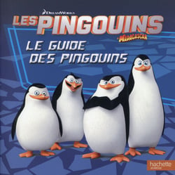 Les pingouins de madagascar - le guide des pingouins