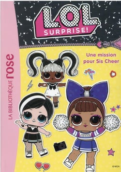 L.O.L. Surprise ! 15 - Une mission pour Sis Cheer