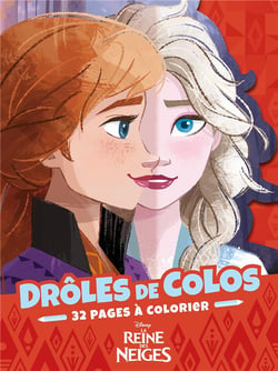 LA REINE DES NEIGES - Drôles de colos - Disney