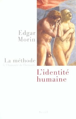 La méthode Tome 5 - l'humanité de l'humanité