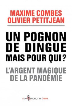Un pognon de dingue mais pour qui ? l'argent magique de la pandémie