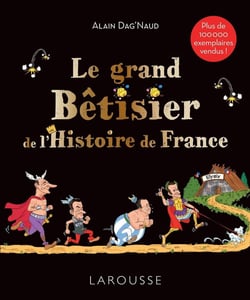 Le grand Bêtisier de l'Histoire de France