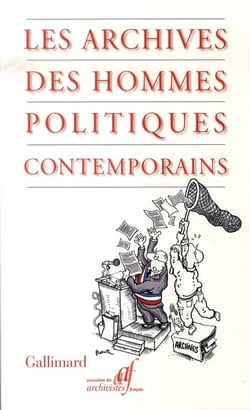 Les archives des hommes politiques contemporains