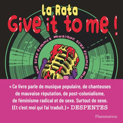 Give It to Me ! : Sexe femmes musique