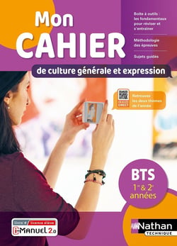 Mon cahier de culture générale et expression : français : BTS 1re/2ème : licence élève (édition 2022)