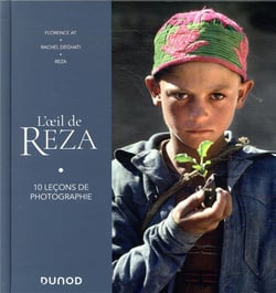 L'oeil de Reza - 10 leçons de photographie