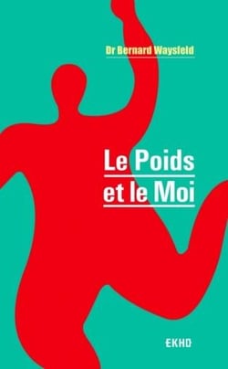 Le poids et le moi (3e édition)