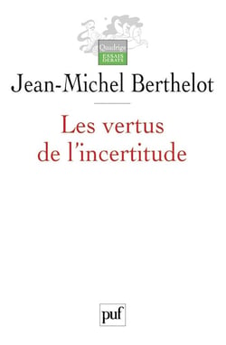 Les vertus de l'incertitude : Le travail de l'analyse dans les sciences sociales