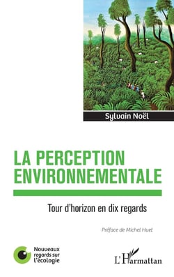 La perception environnementale : tour d'horizon en dix regards