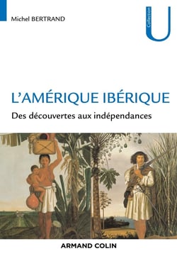 L'Amérique ibérique - 1492-1708