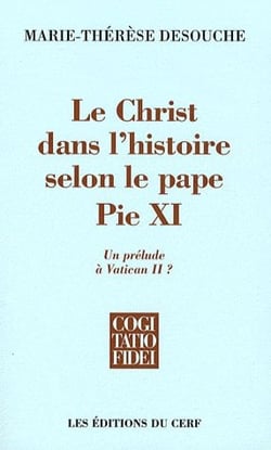 Le Christ dans l'histoire selon le pape Pie XI