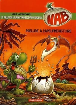 NAB - les tribulations apeupréhistoriques de Nabuchodinosaure Tome 1 : prélude à l'apeupréhistoire