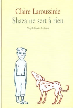 Shaza ne sert a rien