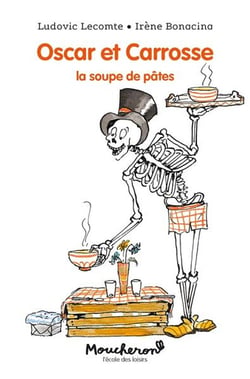 Oscar et Carrosse - La soupe de pâtes
