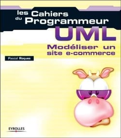 UML - Modéliser un site e-commerce : Les Cahiers du Programmeur