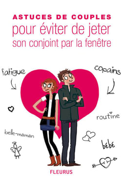 Pour éviter de jeter son conjoint par la fenêtre