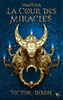 La Cour des Miracles (Vampyria : le cycle de Jeanne) - 2