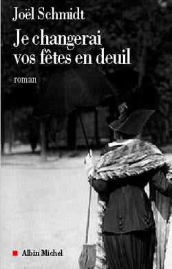 Je changerai vos fetes en deuil