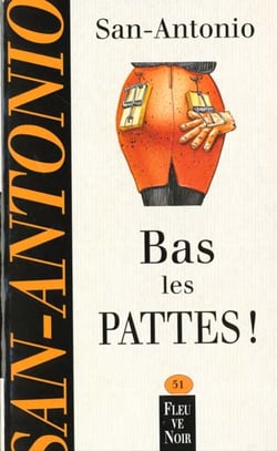 San-Antonio t.51 - bas les pattes