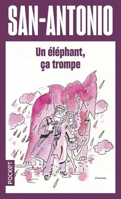 San-Antonio : un éléphant, ça trompe