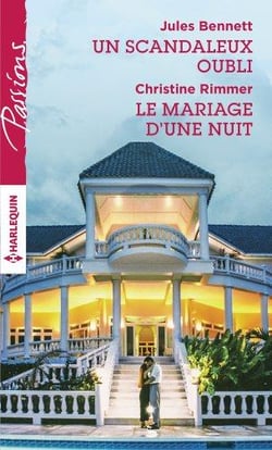 Un scandaleux oubli - le mariage d'une nuit