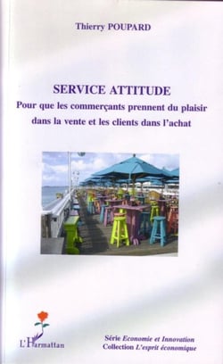 Service attitude - pour que les commercants prennent du plaisir dans la vente et les clients dans l'achat