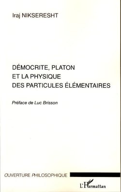 Démocrite, platon et la physique des particules élémentaires