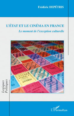 L'état et le cinéma en France - le moment de l'exception culturelle