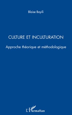 Culture et inculturation - approche théorique et méthodologique