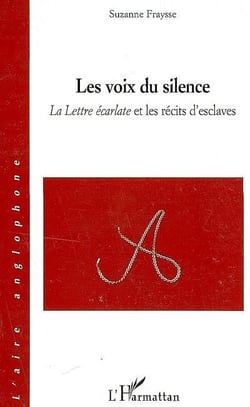 La voix du silence - la lettre écarlate et les récits d'esclaves