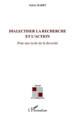 Dialectiser la recherche et l'action - pour une école de la diversité