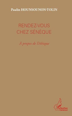 Rendez-vous chez Sénèque - à propos de l'éthique