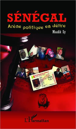 Sénégal - arène politique en délire