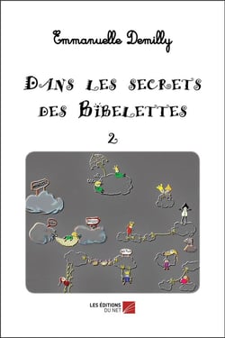 Dans les secrets des bibelettes t.2