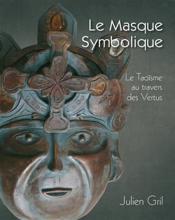 Le masque symbolique - le Taoïsme au travers des vertus