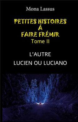 Petites histoires ã  faire frã©mir - ii : l'autre - lucien ou luciano