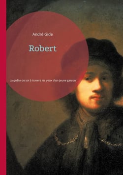 Robert - la quete de soi a travers les yeux d'un jeune garcon