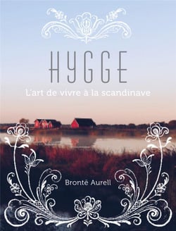 Hygge - l'art de vivre à la Scandinave
