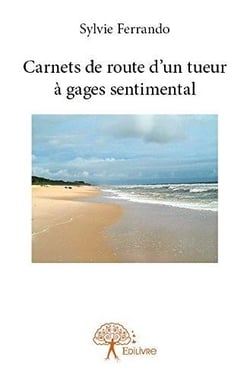 Carnets de route d'un tueur a gages sentimental