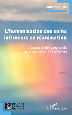 L'humanisation des soins infirmiers en re'animation : L'empathie des soignants et la résilience des patients