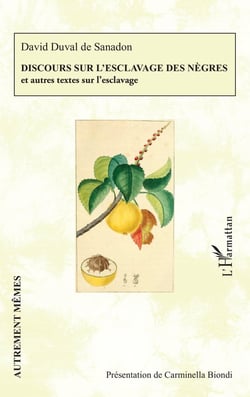 Discours sur l'esclavage des nègres : et autres textes sur l'esclavage