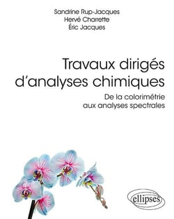 Travaux dirigés d’analyses chimiques. De la colorimétrie aux analyses spectrales