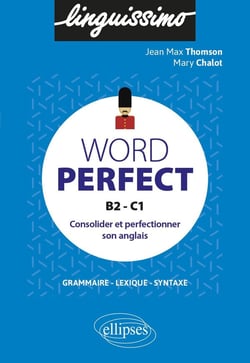 Word perfect - consolider et perfectionner son anglais - B2-C1
