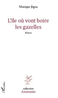 L'île où vont boire les gazelles