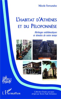L'habitat d'athènes et du péloponnèse - héritages emblématiques et témoins de notre temps