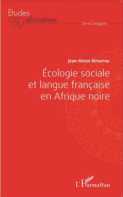 Écologie sociale et langue francaise en Afrique noire