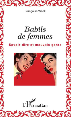 Babils des femmes - savoir-dire et mauvais genre