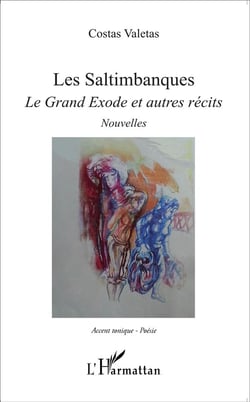 Les saltimbanques - le grand exode et autres récits