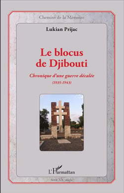Blocus de Djibouti - chronique d'une guerre décalée (1935-1943)