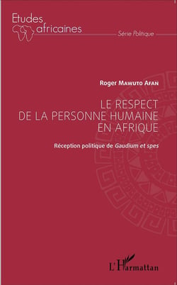 Le respect de la personne humaine en Afrique - réception politique de Gaudium et spes
